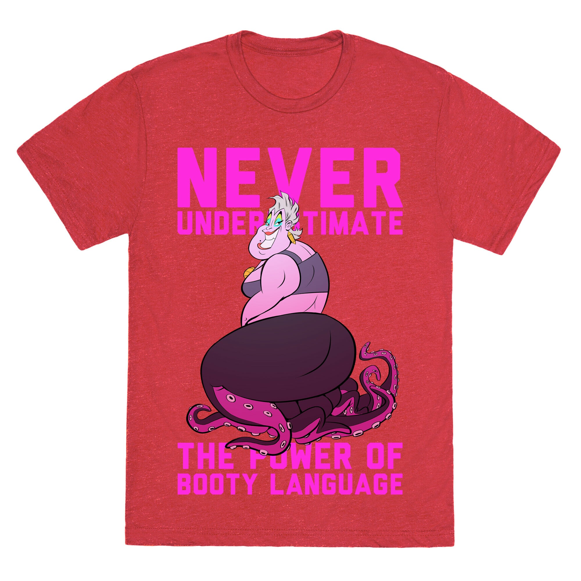 Never Underestimate The Power Of Booty Language Unisex Triblend Tee